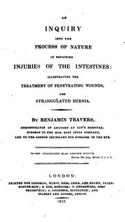 An inquiry into the process of nature in repairing injuries of the intestines by Benjamin Travers