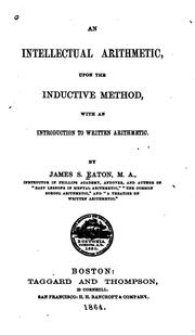 Cover of: An  intellectual arithmetic, upon the inductive method by James S. Eaton