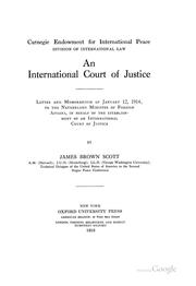 Cover of: An international court of justice by James Brown Scott