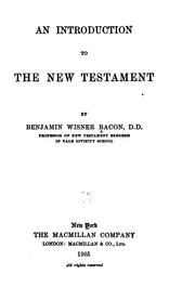Cover of: An introduction to the New Testament by Benjamin Wisner Bacon
