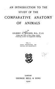 Cover of: An introduction to the study of the comparative anatomy of animals by Gilbert C. Bourne