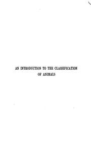 An introduction to the classification of animals by Thomas Henry Huxley