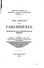 The annals of the Cakchiquels