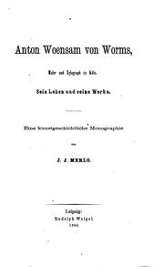 Cover of: Anton Woensam von Worms, maler und xylograph zu Köln. by Johann Jakob Merlo