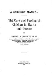 Cover of: nursery manual: the care and feeding of children in health and disease