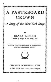 Cover of: pasteboard crown: a story of the New York stage