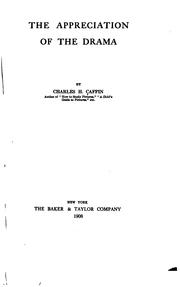 Cover of: The appreciation of the drama by Charles Henry Caffin