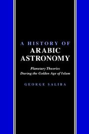 Cover of: A History of Arabic Astronomy by George Saliba