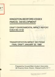 Kingston-Bedford-essex parcel development: draft environmental impact report, eoea no. 6132: transportation impact section, final draft January 30, 1989 by Howard/Stein-Hudson Associates.