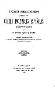 Apuntes bibliográficos acerca de cuatro incunables españoles desconocidos by Plácido Aguiló y Fuster