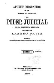 Apuntes biograficos de los miembros mas distinguidos del poder judicial de la Republica Mexicana by Lázaro Pavía