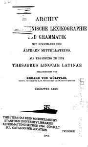 Cover of: Archiv für lateinische lexicographie und grammatik mit einschluss des älteren mittellateins.