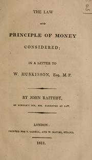 Cover of: law and principle of money considered | John Raithby