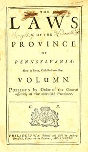 Cover of: laws of the province of Pennsylvania, now in force...