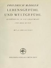 Cover of: Lebensgefühl und Weltgefühl: Einführung in die Gegenwart und ihre Kunst.