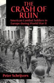 Cover of: The crash of ruin: American combat soldiers in Europe during World War II