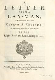 Cover of: letter from a lay-man in communion with the Church of England ... to the Right Revd the Lord Bisho of ----.