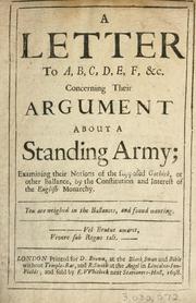 Cover of: A Letter to A, B, C, D, E, F, etc. concerning their argument about a standing army ... .