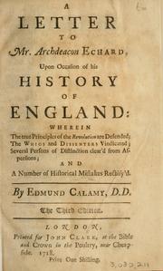 A letter to Mr. Archdeacon Echard upon occasion of his History of England .. by Calamy, Edmund