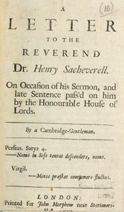 Cover of: letter to the Reverend Dr. Henry Sacheverell: on occasion of his sermon and late sentence pass'd on him by the honourable House of Lords