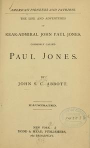 Cover of: The life and adventures of Rear-Admiral John Paul Jones, commonly called Paul Jones.