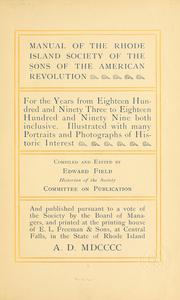 Cover of: Manual of the Rhode Island society of the Sons of the American revolution for the years from eighteen hundred and ninety three to eighteen hundred and ninety nine, both inclusive. by Sons of the American revolution. Rhode Island society.