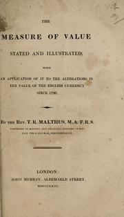 Cover of: The measure of value stated and illustrated: with an application of it to the alterations in the value of the English currency since 1790