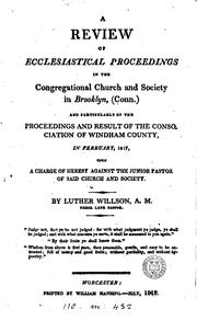 Cover of: review of ecclesiastical proceedings in the Congregational Church and Society in Brooklyn, (Conn.) and particularly of the proceedings and result of the Consociation of Windham county, in February, 1817, upon a charge of heresy against the junior pastor of said church and society.