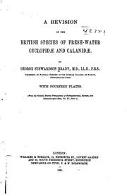 Cover of: A revision of the British species of freshwater Cyclopidae and Calanidae.