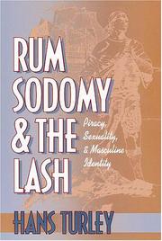 Cover of: Rum, sodomy, and the lash: piracy, sexuality, and masculine identity