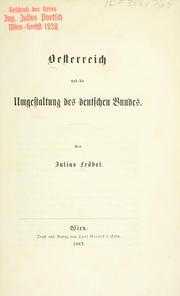 Cover of: Oesterreich und die Umgestaltung des deutschen Bundes by Julius Fröbel