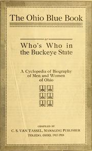 Cover of: The Ohio blue book: or, Who's who in the Buckeye state; a cyclopedia of biography of men and women of Ohio