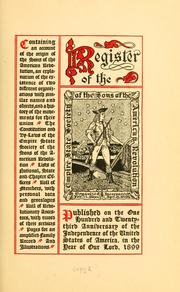 Cover of: Register of the Empire State Society of the Sons of the American Revolution ...: Containing an account of the origin of the Sons of the American Revolution ... the constitution and by-laws of the Empire State Society of the Sons of the American Revolution; lists of the national, state and chapter officers; roll of members, with personal data and genealogies; roll of revolutionary ancestors ...