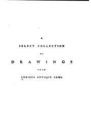 Cover of: select  collection of drawings from curious antique gems ... etched after the manner of Rembrandt.