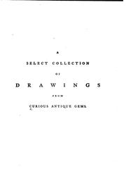 Cover of: A select  collection of drawings from curious antique gems ... etched after the manner of Rembrandt.