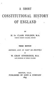 A short constitutional history of England by Feilden, Henry St. Clair