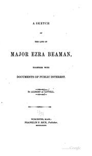 Cover of: sketch of the life of Major Ezra Beaman: together with documents of public interest.
