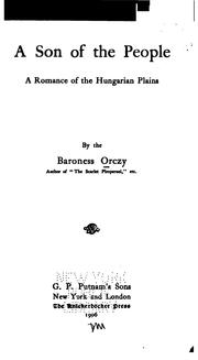 A son of the people by Emmuska Orczy, Baroness Orczy