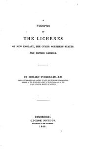 Cover of: A synopsis of the lichenes of New England, the other northern states, and British America.