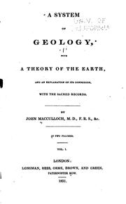 Cover of: system of geology: with a theory of the earth, and an explanation of its connexion with the sacred records.