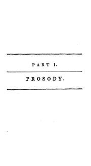 Cover of: system of Greek prosody and metre, for the use of schools and colleges: together with the choral scanning of the Prometheus vinctus of Aeschylus, and the Ajax and Oedipus tyrannus of Sophocles.