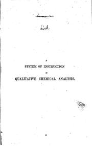 Cover of: A system of instruction in qualitative chemical analysis