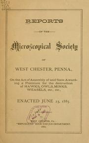 Reports of the Microscopical Society of West Chester, Penna by West Chester Microscopical Society.