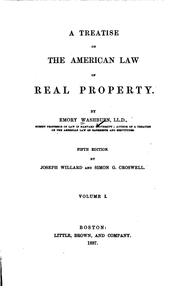 Cover of: A treatise on the American law of real property by Emory Washburn, Emory Washburn