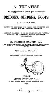 Cover of: A treatise on the application of iron to the construction of bridges, girders, roofs and other works. by Francis Campin