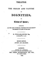 Cover of: treatise on the origin and nature of dignities, or titles of honor: containing all the cases of peerage, together with the mode of proceeding in claims of this kind.