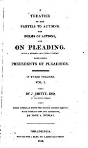Cover of: A treatise on the parties to actions, the forms of actions, and on pleading: with a second and third volume, containing precedents of pleadings ...