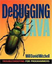 Debugging Java by Will David Mitchell, David Mitchell