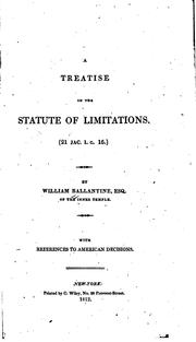 Cover of: A treatise on the statute of limitations (21 Jac. I. c. 16.) by Ballantine, William