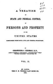 Cover of: A treatise on State and Federal control of persons and property in the United States by Christopher Gustavus Tiedeman